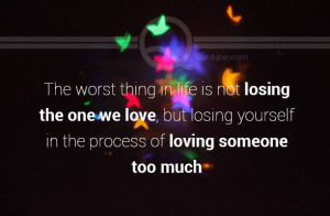 Painful Thing Losing The One You Love Your Life Truth