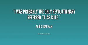 was probably the only revolutionary referred to as cute.”