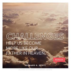 Quote from Richard G. Scott, Saturday afternoon session of the LDS ...