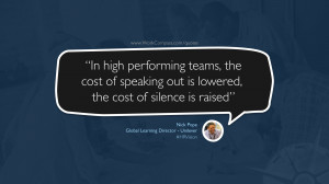 In high performing teams, the cost of speaking out is lowered, the ...