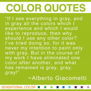 Quotes About Color quot If I see everything in gray and in gray all ...