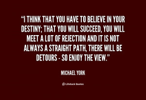 quote-Michael-York-i-think-that-you-have-to-believe-36947.png