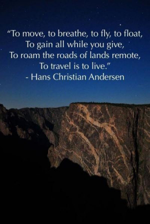 ... Quotes, Travel Photo, Open Roads, Hans Christian Andersen, Christian