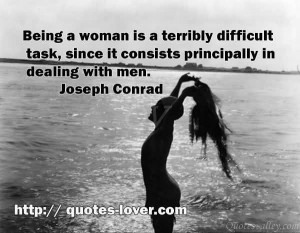 ... difficult task, since it consists principally in dealing with men