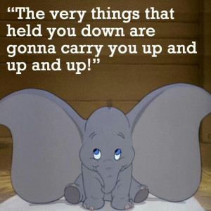 Words to live by #Dumbo #Disney #quote Disney Quotes, Elephant Tears ...