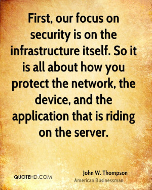 First, our focus on security is on the infrastructure itself. So it is ...
