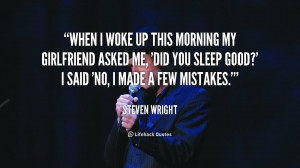 quote-Steven-Wright-when-i-woke-up-this-morning-my-110203_4.png