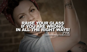 Raise your glass if you are wrong, in all the right ways!