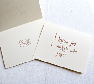 Love quote card - I know you I walked with you once upon a dream ...