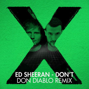 Ed Sheeran – Don’t (Don Diablo Remix) (PREVIEW)