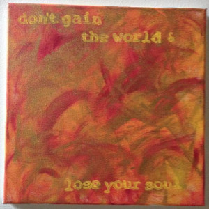 quote acrylic painting on by fierceflawlessdesign $ 25 00 don t gain ...