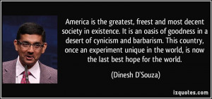 ... country, once an experiment unique in the world, is now the last best