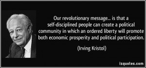 ... both economic prosperity and political participation. - Irving Kristol