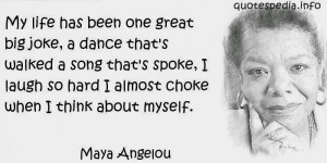 Maya Angelou quotes on life.