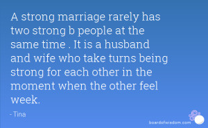 ... being strong for each other in the moment when the other feel week