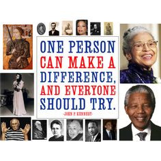 One person can make a difference and everyone should try.