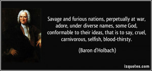 Savage and furious nations, perpetually at war, adore, under diverse ...