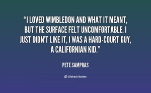 quote Pete Sampras i loved wimbledon and what it meant 138688 1 png