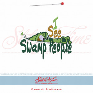 5595 Sayings : I See Swamp People 5x7