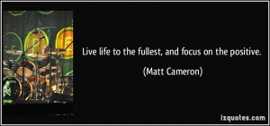 Live Life to the Fullest Quotes
