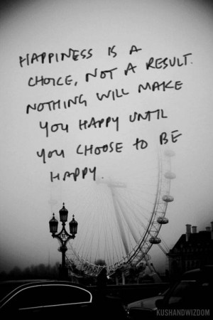 Quote: Happiness Is A Choice