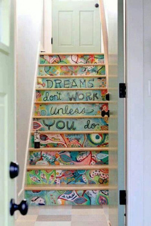 Inspirational quotes/art on stairs