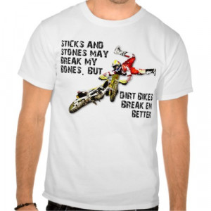 Sticks And Stones Dirt Bike Motocross Funny Shirt from Zazzle.com