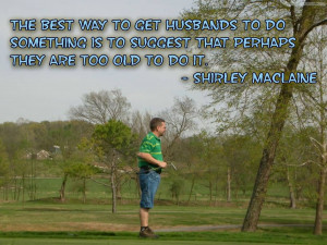 The Best Way To Get Husbands To Do Something Is To Suggest