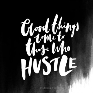 hustling, hustle, daily quote, daily inspiration, quote of the day ...