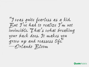 was quite fearless as a kid But I 39 ve had to realize I 39 m not