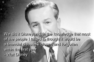 Walt disney, best, quotes, sayings, famous, disneyland, wise