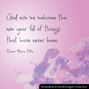 And now we welcome the new year full of things that have never been ...