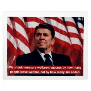 Ronald Reagan Welfare Quote Plaque
