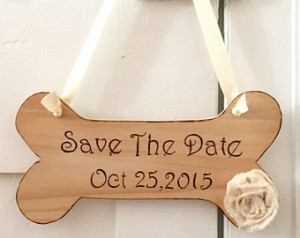 Save the date sign, wood dog bone s ign, wedding engagement ...