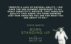 BBCS-Steve-Martin-Born-Standing-Up-Quote-04