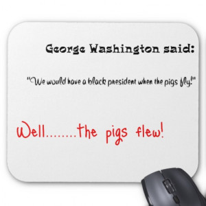 Funny quotes George Washington said Mousepad