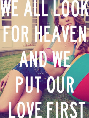 ... and we put our love first - Lana Del Ray - This Is What Makes Us Girls
