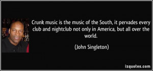 of the South, it pervades every club and nightclub not only in America ...