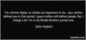 quote-i-m-a-former-hippie-so-clothes-are-important-to-me-your-clothes ...