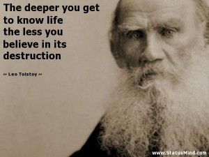 ... you believe in its destruction - Leo Tolstoy Quotes - StatusMind.com