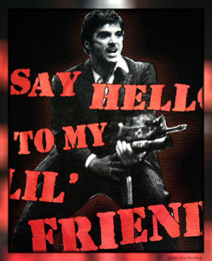 Scarface Say Hello To My Little Friend Pictures, Images & Photos