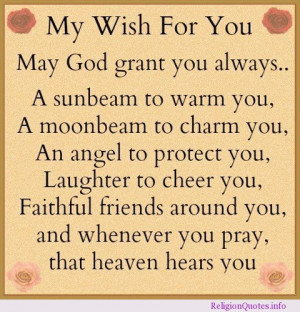 My Wish For You, May God Grant You Always. A Sunbeam To Warm You, A ...