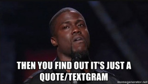 Kevin Hart Face - Then you find out it's just a quote/textgram