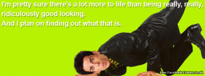 These are the really good friendship quotes zoolander imdb Pictures