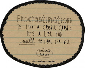 procrastination quotes best wise sayings procrastination quotes ...