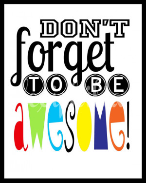Don't forget to be Awesome - 8x10 paper print - inspirational art ...