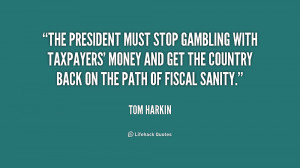 The President must stop gambling with taxpayers' money and get the ...