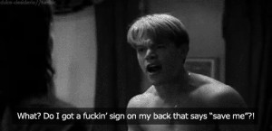 Good Will Hunting quotes