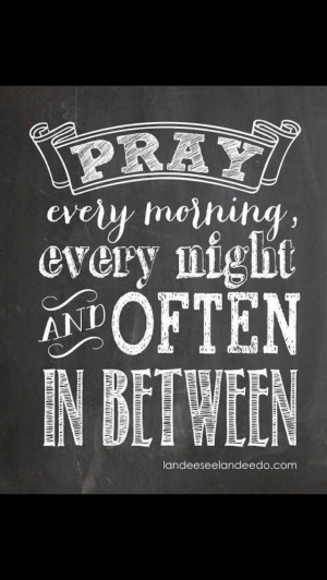 Believe in the power of prayer