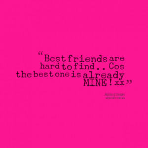 8793-best-friends-are-hard-to-find-cos-the-best-one-is-already.png